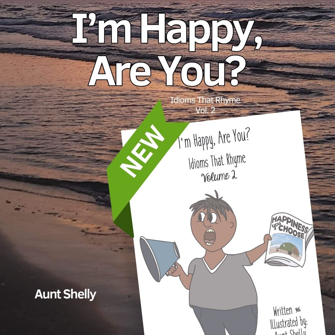 I'm Happy, Are You? Idioms That Rhyme Volume 2