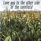 I Love You to the Other Side of the Cornfield