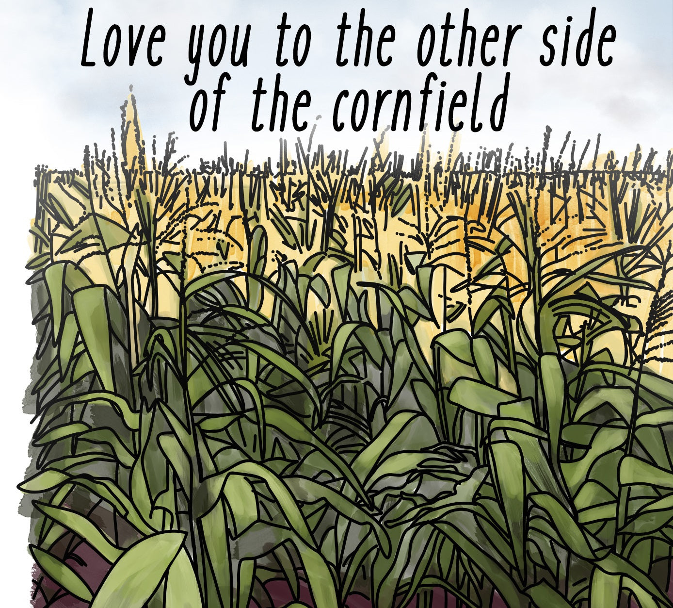 I Love You to the Other Side of the Cornfield