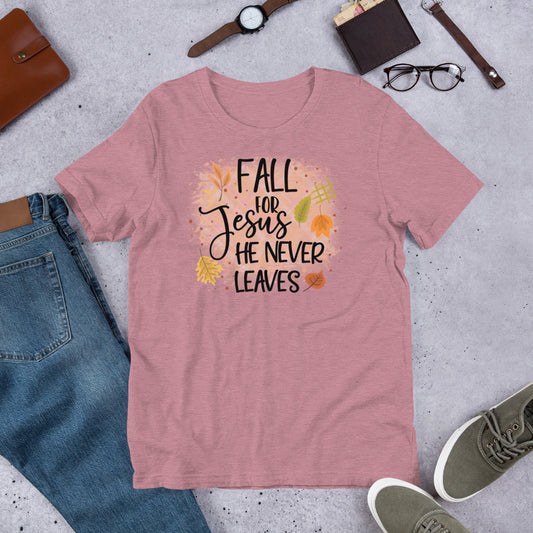 Fall for Jesus, He never leaves [Fall Tee]