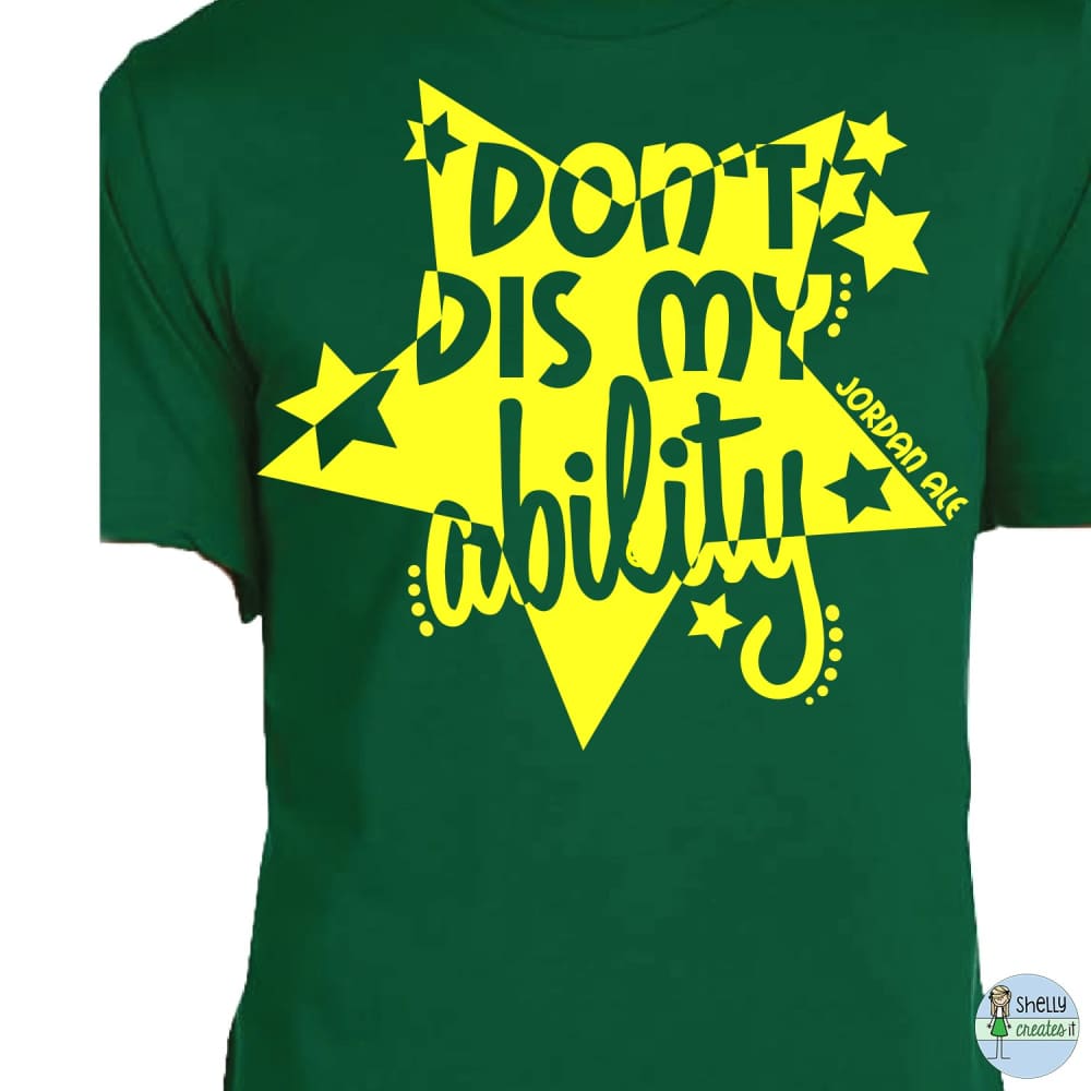 Don’t dis my ability - XS - Shirt