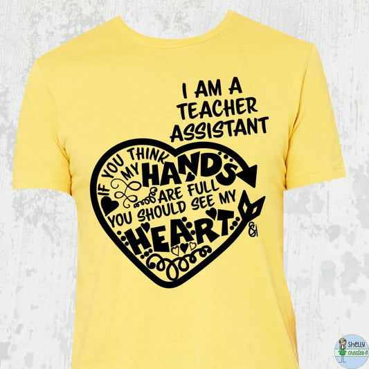 I’m a teacher assistant shirt - XS / Maize Yellow - Shirt