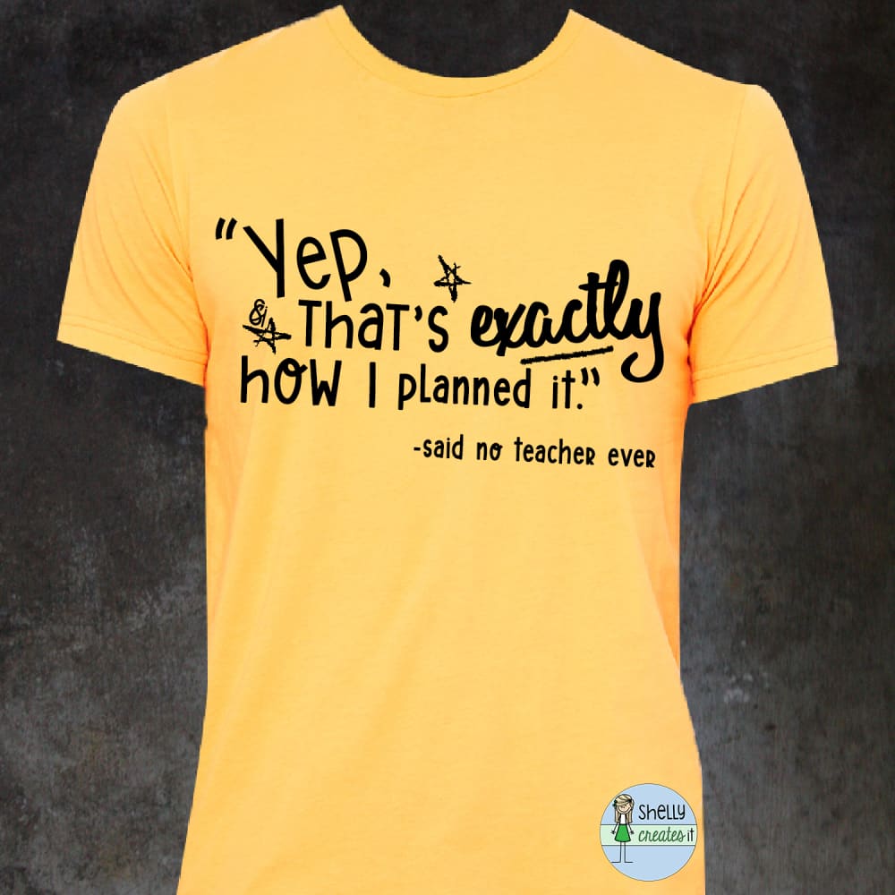 Planned it Teacher Tee - XS / Yellow - Shirt