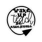 Wake Up Teach be Awesome Kiss Cut Stickers