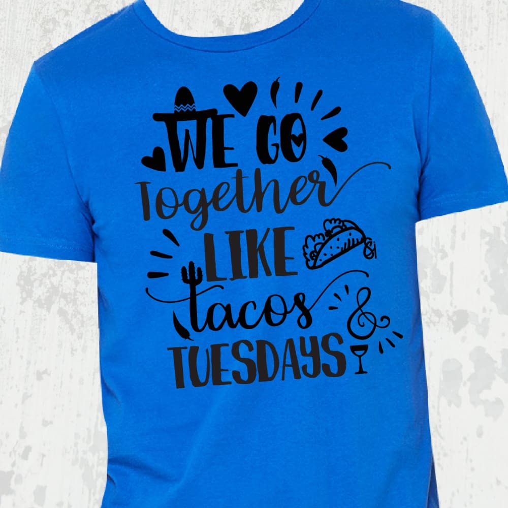 We go together like Tacos & Tuesdays - XS / BLUE - Shirt